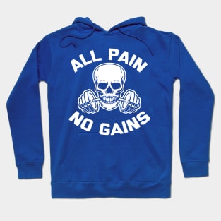 All Pain No Gains 2 Hoodie